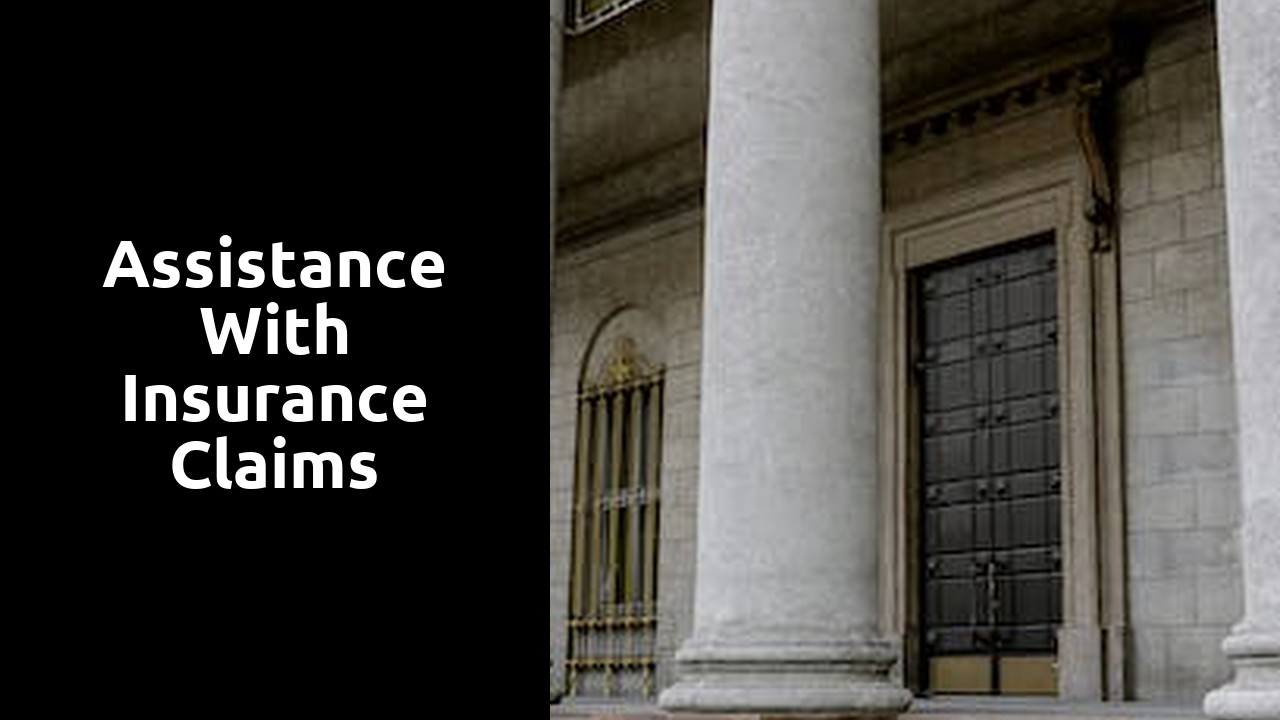 Assistance with insurance claims