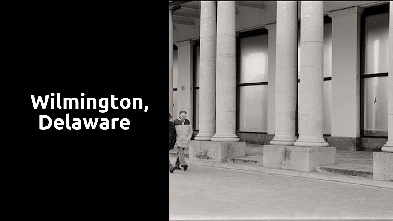 Things to do and places to visit in  Wilmington, Delaware