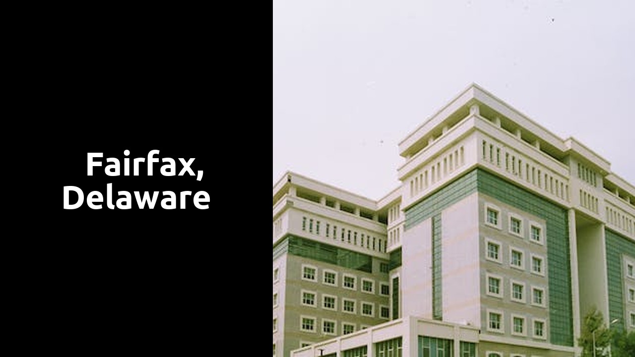 Things to do and places to visit in  Fairfax, Delaware